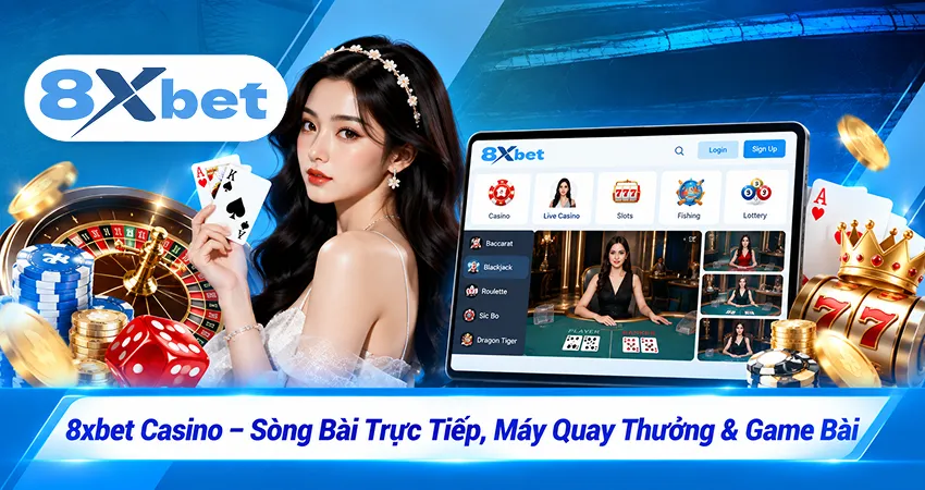 8xbet Casino – Sòng Bài Trực Tiếp, Máy Quay Thưởng & Game Bài